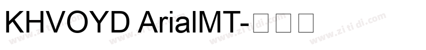 KHVOYD ArialMT字体转换